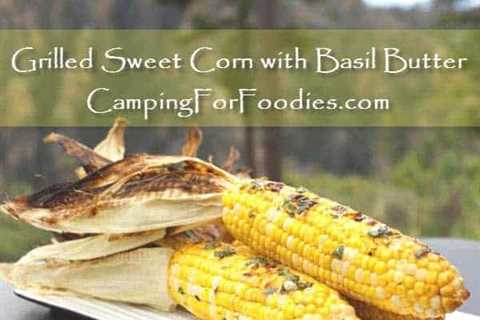 Campfire Corn On The Cob: How To Grill Sweet Corn Over The Campfire