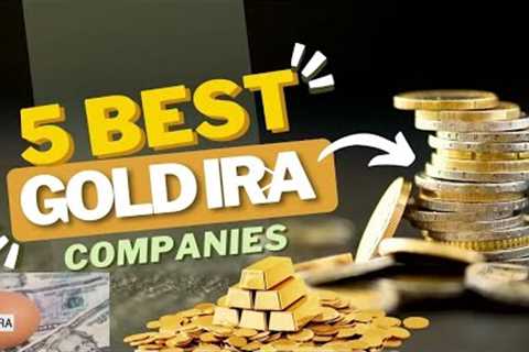 5 Best Gold IRA Companies of 2022 (Ranked and Reviewed)
