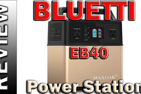 BLUETTI EB40 Portable Power Station 300W Solar Generator 400wh Lithium Battery Review