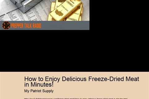 How to Enjoy Delicious Freeze-Dried Meat in Minutes!