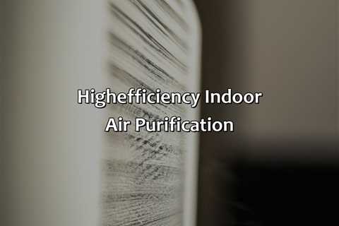 High-Efficiency Indoor Air Purification