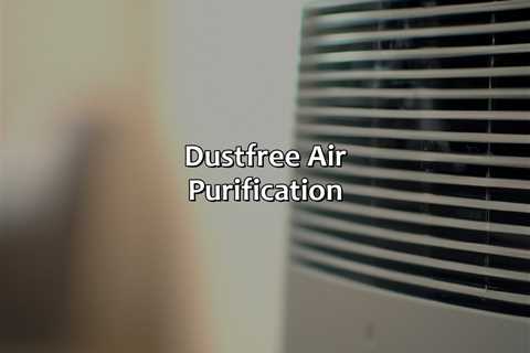Dust-Free Air Purification