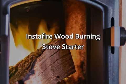 Instafire Wood Burning Stove Starter