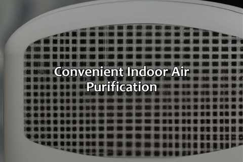 Convenient Indoor Air Purification