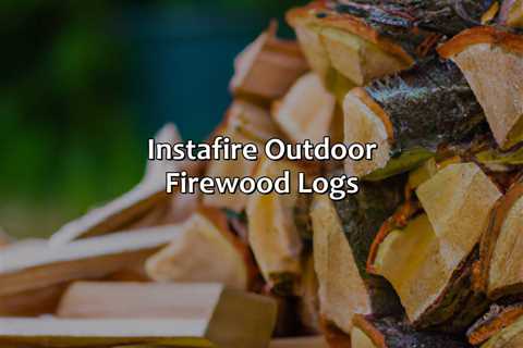 Instafire Outdoor Firewood Logs
