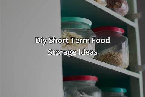 Diy Short Term Food Storage Ideas