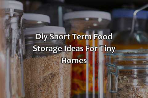 Diy Short Term Food Storage Ideas For Tiny Homes