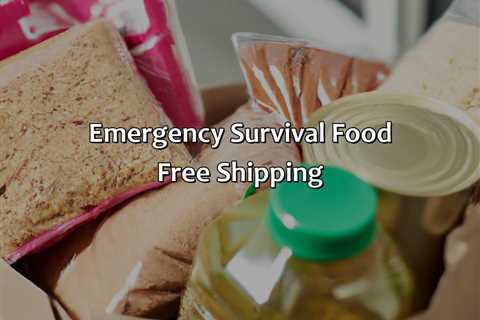 Emergency Survival Food Free Shipping