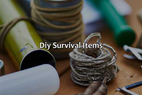 Diy Survival Items