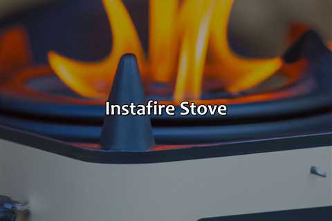 Instafire Stove