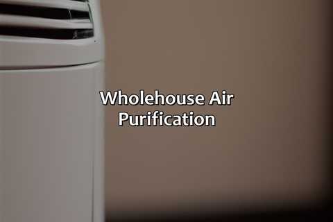 Whole-House Air Purification