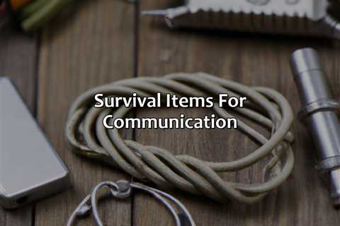 Survival Items For Communication