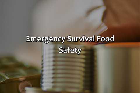 Emergency Survival Food Safety