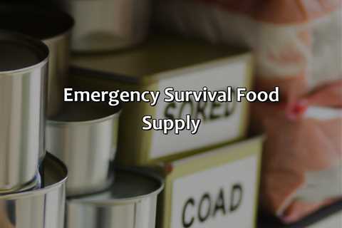 Emergency Survival Food Supply