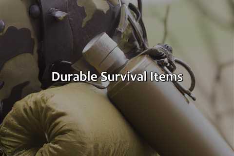 Durable Survival Items