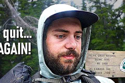 Why I quit the Pacific Crest Trail TWO YEARS in a row...