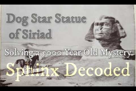 Dog Star Statue of Siriad: Sphinx Decoded