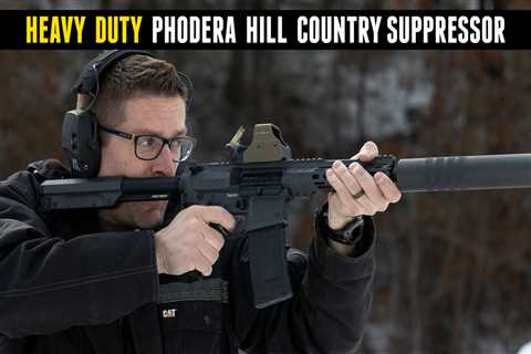Hands-On: Phodera Armory Hill Country 30 Caliber Suppressor