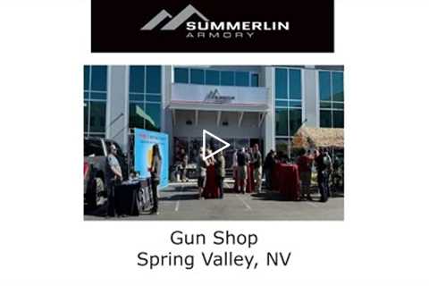 Gun Shop Spring Valley, NV - Summerlin Armory